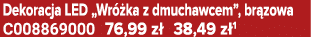 Dekoracja LED „Wr ka z dmuchawcem”, br zowa C008869000 76,99 z  38,49 z 1