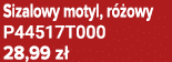 Sizalowy motyl, r owy P44517T000 28,99 z 