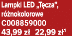 Lampki LED „T cza”, r nokolorowe C008859000 43,99 z  22,99 z 1