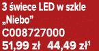3 wiece LED w szkle „Niebo” C008727000 51,99 z  44,49 z 1