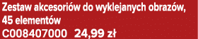 Zestaw akcesori w do wyklejanych obraz w, 45 element w C008407000 24,99 z 