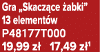 Gra „Skacz ce abki” 13 element w P48177T000 19,99 z  17,49 z 1