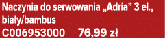 Naczynia do serwowania „Adria” 3 el., bia y/bambus C006953000 76,99 z 