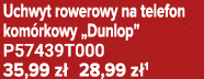 Uchwyt rowerowy na telefon kom rkowy „Dunlop” P57439T000 35,99 z 28,99 z 1