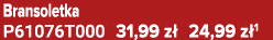 Bransoletka P61076T000 31,99 z 24,99 z 1
