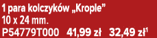 1 para kolczyk w „Krople” 10 x 24 mm. P54779T000 41,99 z 32,49 z 1