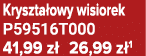 Kryszta owy wisiorek P59516T000 41,99 z 26,99 z 1