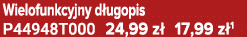 Wielofunkcyjny d ugopis P44948T000 24,99 z 17,99 z 1