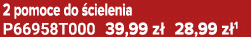 2 pomoce do cielenia P66958T000 39,99 z  28,99 z 1