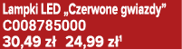 Lampki LED „Czerwone gwiazdy” C008785000 30,49 z 24,99 z 1