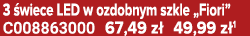 3 wiece LED w ozdobnym szkle „Fiori” C008863000 67,49 z  49,99 z 1