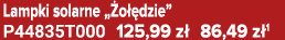 Lampki solarne „ o dzie” P44835T000 125,99 z  86,49 z 1