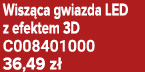 Wisz ca gwiazda LED z efektem 3D C008401000 36,49 z 
