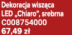 Dekoracja wisz ca LED „Chiaro”, srebrna C008754000 67,49 z 