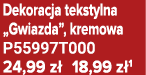 Dekoracja tekstylna „Gwiazda”, kremowa P55997T000 24,99 z 18,99 z 1