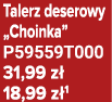 Talerz deserowy „Choinka” P59559T000 31,99 z 18,99 z 1