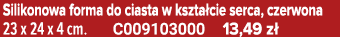 Silikonowa forma do ciasta w kszta cie serca, czerwona 23 x 24 x 4 cm. C009103000 13,49 z 