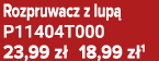 Rozpruwacz z lup P11404T000 23,99 z  18,99 z 1