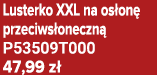 Lusterko XXL na os on przeciws oneczn  P53509T000 47,99 z 