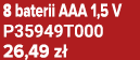 8 baterii AAA 1,5 V P35949T000 26,49 z 