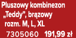 Pluszowy kombinezon „Teddy”, br zowy rozm. M, L, XL 7305060 191,99 z 