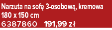 Narzuta na sof 3 osobow , kremowa 180 x 150 cm 6387860 191,99 z 