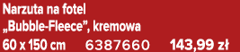 Narzuta na fotel „Bubble Fleece”, kremowa 60 x 150 cm 6387660 143,99 z 