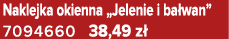 Naklejka okienna „Jelenie i ba wan” 7094660 38,49 z 