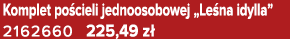 Komplet po cieli jednoosobowej „Le na idylla” 2162660 225,49 z 