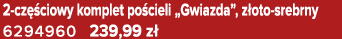 2 cz ciowy komplet po cieli „Gwiazda”, z oto srebrny 6294960 239,99 z 