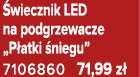  wiecznik LED na podgrzewacze „P atki niegu” 7106860 71,99 z 