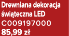 Drewniana dekoracja wi teczna LED C009197000 85,99 z 