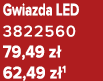 Gwiazda LED 3822560 79,49 z 62,49 z 1