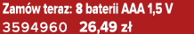 Zam w teraz: 8 baterii AAA 1,5 V 3594960 26,49 z 