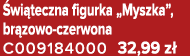  wi teczna figurka „Myszka”, br zowo czerwona C009184000 32,99 z 
