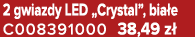 2 gwiazdy LED „Crystal”, bia e C008391000 38,49 z 