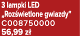 3 lampki LED „Roz wietlone gwiazdy” C008750000 56,99 z 