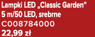 Lampki LED „Classic Garden” 5 m/50 LED, srebrne C008784000 22,99 z 