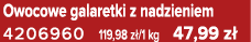 Owocowe galaretki z nadzieniem 4206960 119,98 z /1 kg 47,99 z 