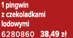 1 pingwin z czekoladkami lodowymi 6280860 38,49 z 