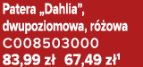 Patera „Dahlia”, dwupoziomowa, r owa C008503000 83,99 z  67,49 z 1