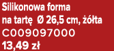 Silikonowa forma na tart   26,5 cm,    ta C009097000 13,49 z 