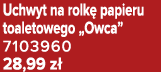 Uchwyt na rolk papieru toaletowego „Owca” 7103960 28,99 z 
