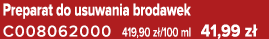 Preparat do usuwania brodawek C008062000 419,90 z /100 ml 41,99 z 
