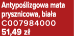 Antypo lizgowa mata prysznicowa, bia a C007984000 51,49 z 