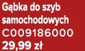G bka do szyb samochodowych C009186000 29,99 z 