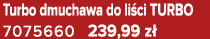Turbo dmuchawa do li ci TURBO 7075660 239,99 z 