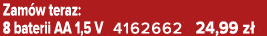 Zam w teraz: 8 baterii AA 1,5 V 4162662 24,99 z 
