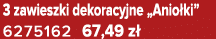 3 zawieszki dekoracyjne „Anio ki” 6275162 67,49 z 