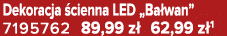 Dekoracja cienna LED „Ba wan” 7195762 89,99 z  62,99 z 1